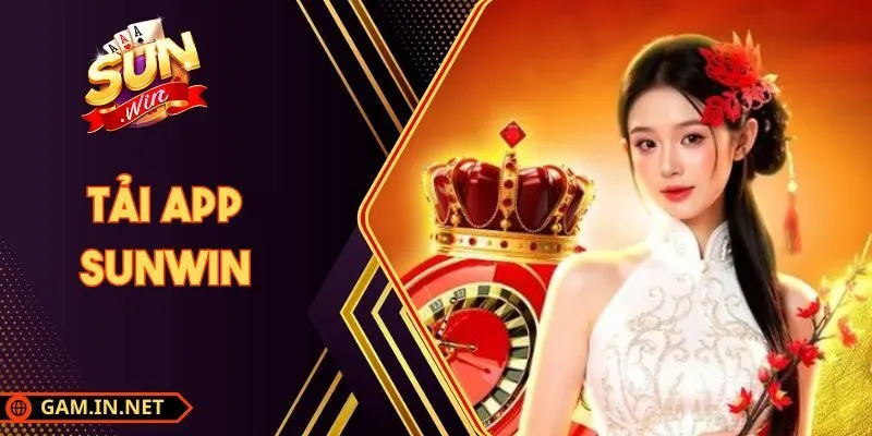 Tải App Sunwin Nhanh Gọn Trên Thiết Bị Di Động Cá Nhân 1 Sunwin Tải App Sunwin Nhanh Gọn Trên Thiết Bị Di Động Cá Nhân